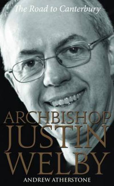 Cover for Andrew Atherstone · Archbishop Justin Welby: The Road to Canterbury (Taschenbuch) [UK edition] (2013)