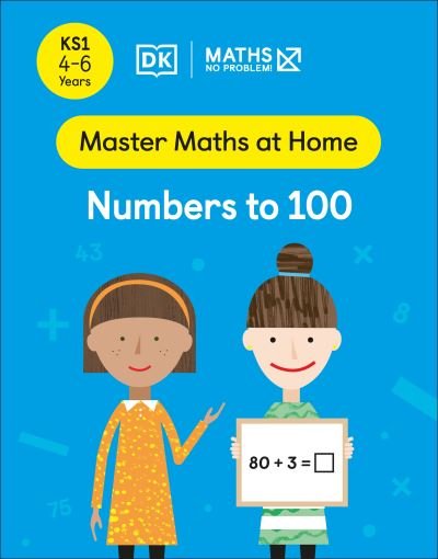 Cover for Maths â€” No Problem! · Maths — No Problem! Numbers to 100, Ages 4-6 (Key Stage 1) - Master Maths At Home (Paperback Book) (2022)