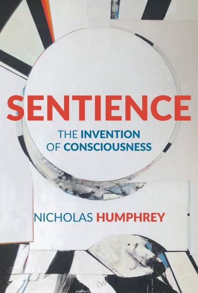 Cover for Nicholas Humphrey · Sentience (Bok) (2023)