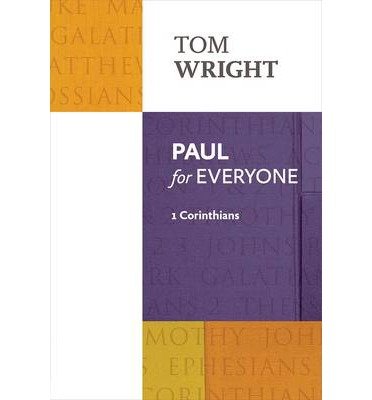 Cover for Tom Wright · Paul for Everyone: 1 Corinthians - For Everyone Series: New Testament (Paperback Book) (2014)