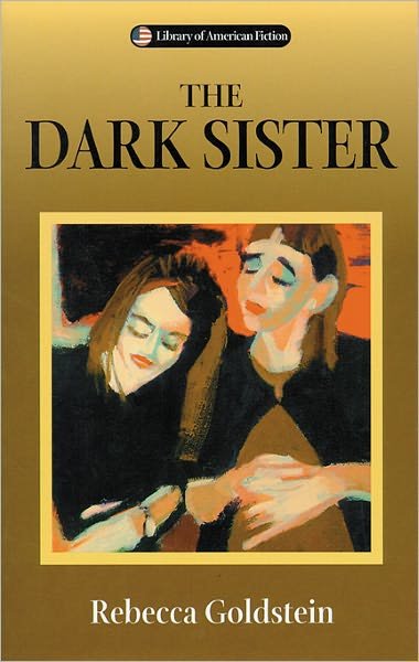 Cover for Rebecca Goldstein · The Dark Sister (Paperback Bog) (2004)