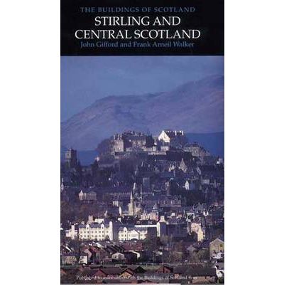 Cover for John Gifford · Stirling and Central Scotland - Pevsner Architectural Guides: Buildings of Scotland (Hardcover Book) [New edition] (2002)