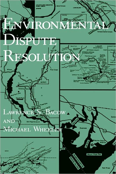 Environmental Dispute Resolution - Environment, Development and Public Policy: Environmental Policy and Planning - Lawrence S. Bacow - Kirjat - Springer Science+Business Media - 9780306415944 - perjantai 30. marraskuuta 1984