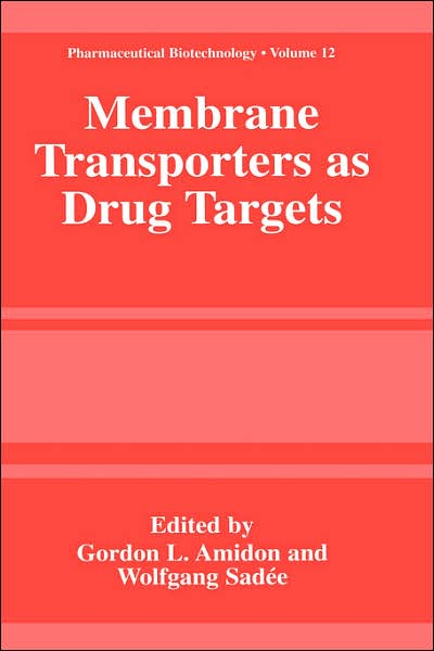 Cover for Gordon L Amidon · Membrane Transporters as Drug Targets - Pharmaceutical Biotechnology (Hardcover Book) [1999 edition] (1999)