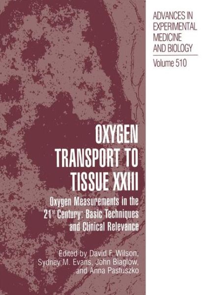 Cover for Drew F Pearson · Oxygen Transport To Tissue XXIII: Oxygen Measurements in the 21st Century: Basic Techniques and Clinical Relevance - Advances in Experimental Medicine and Biology (Hardcover Book) [2003 edition] (2003)