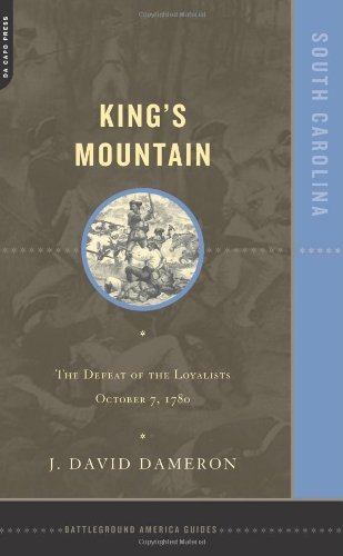 Cover for J. David Dameron · Kings Mountain: the Defeat of the Loyalists October 7, 1780 (Paperback Bog) (2003)