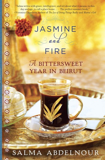 Cover for Salma Abdelnour · Jasmine and Fire: A Bittersweet Year in Beirut (Paperback Book) (2012)