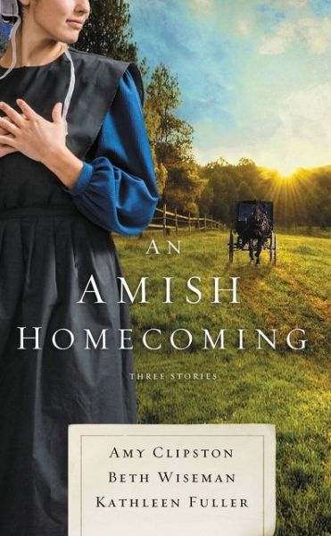 An Amish Homecoming: Three Stories - Amy Clipston - Books - Zondervan - 9780310359944 - December 26, 2019