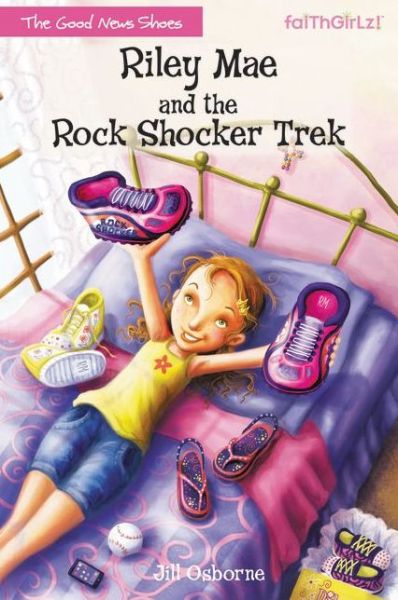 Cover for Jill Osborne · Riley Mae and the Rock Shocker Trek - Faithgirlz / The Good News Shoes (Paperback Book) (2014)