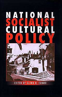 Cover for Glenn R Cuomo · National Socialist Cultural Policy (Inbunden Bok) [1995 edition] (1995)