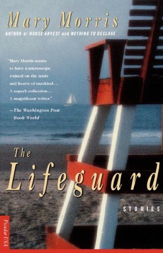 Cover for Mary Morris · The Lifeguard: Stories (Paperback Bog) [Reprint edition] (1998)