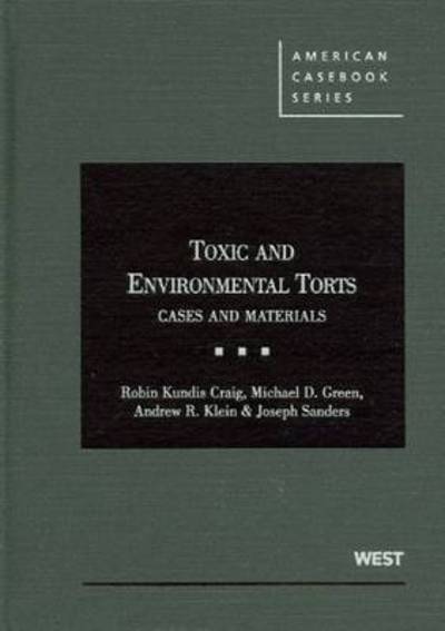 Cover for Robin Kundis Craig · Toxic and Environmental Torts: Cases and Materials - American Casebook Series (Hardcover Book) (2010)