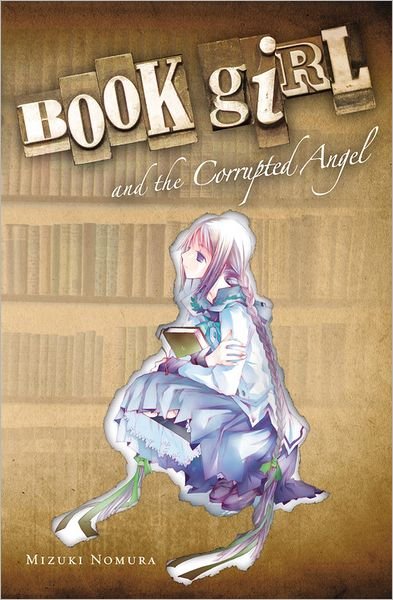 Cover for Mizuki Nomura · Book Girl and the Corrupted Angel (light novel) (Paperback Book) (2012)