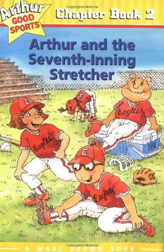 Arthur and the Seventh Inning Stretcher (Arthur Good Sports #2) - Stephen Krensky - Böcker - Little, Brown Books for Young Readers - 9780316120944 - 1 april 2001