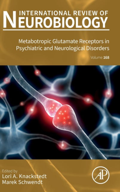 Cover for Metabotropic Glutamate Receptors in Psychiatric and Neurological Disorders - International Review of Neurobiology (Hardcover Book) (2023)