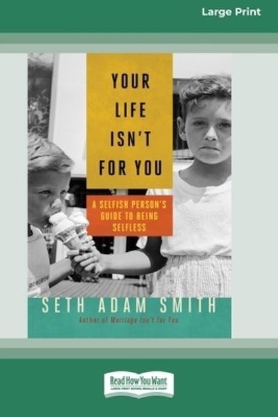 Cover for Seth Adam Smith · Your Life Isn't for You (Bog) (2014)