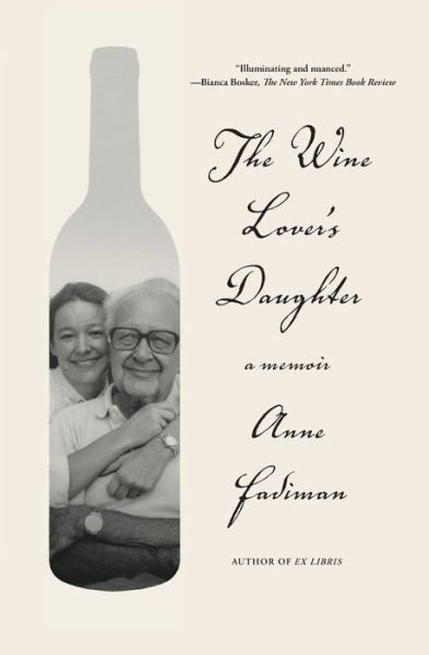 Cover for Anne Fadiman · The Wine Lover's Daughter: A Memoir (Paperback Book) (2018)