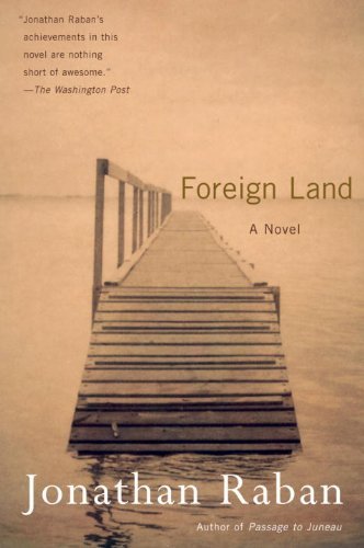 Cover for Jonathan Raban · Foreign Land: a Novel (Paperback Book) [Reprint edition] (2001)
