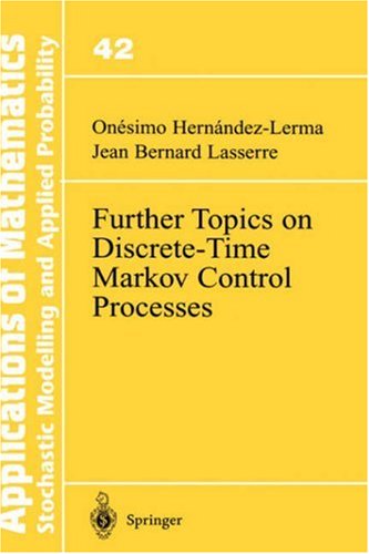 Cover for Onesimo Hernandez-Lerma · Further Topics on Discrete-Time Markov Control Processes - Stochastic Modelling and Applied Probability (Hardcover Book) [1999 edition] (1999)