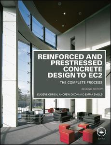 Cover for Obrien, Eugene (University College, Dublin, Ireland) · Reinforced and Prestressed Concrete Design to EC2: The Complete Process, Second Edition (Hardcover Book) (2012)