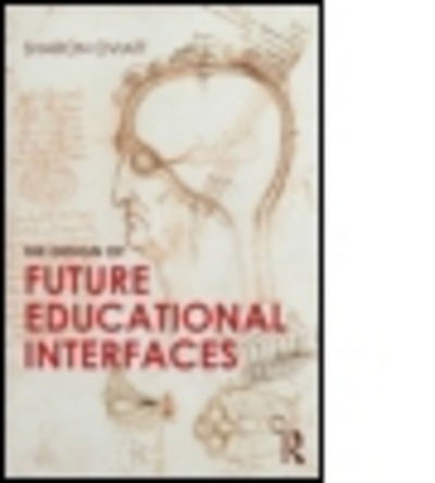 Cover for Sharon Oviatt · The Design of Future Educational Interfaces (Paperback Book) (2013)