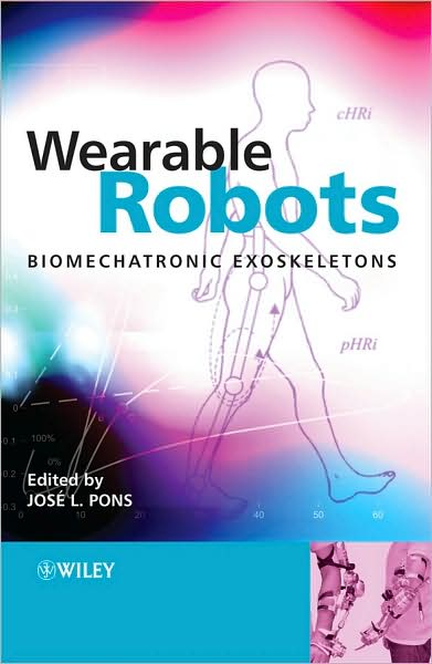 Cover for Pons, Jose L. (Instituto de Automatica Industrial, Spain) · Wearable Robots: Biomechatronic Exoskeletons (Hardcover Book) (2008)