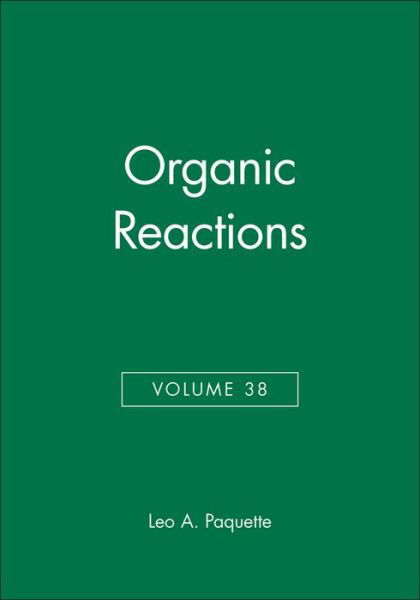 Cover for Leo A. Paquette · Organic Reactions, Volume 38 - Organic Reactions (Hardcover bog) (1990)