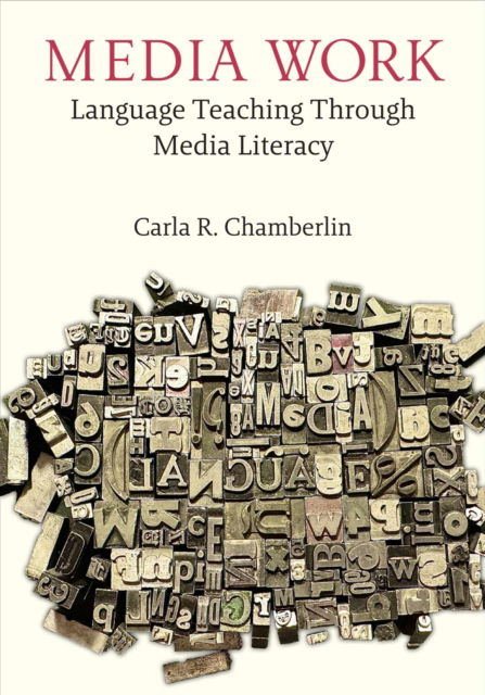 Cover for Chamberlin, Carla R, · Media Work: Language Teaching Through Media Literacy (Paperback Book) (2025)