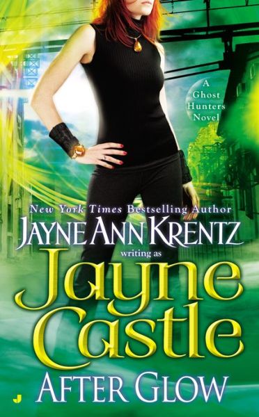 After Glow (Ghost Hunters, Book 2) - Jayne Castle - Books - Jove - 9780515136944 - February 24, 2004