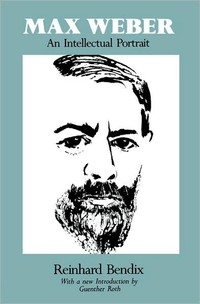 Cover for Reinhard Bendix · Max Weber: An Intellectual Portrait (Taschenbuch) (1978)