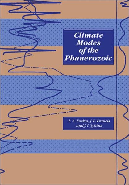 Cover for Frakes, Lawrence A. (University of Adelaide) · Climate Modes of the Phanerozoic (Paperback Book) (2005)