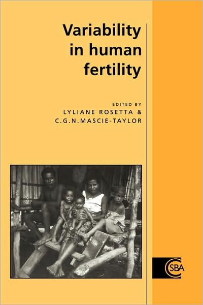 Cover for Lyliane Rosetta · Variability in Human Fertility - Cambridge Studies in Biological and Evolutionary Anthropology (Paperback Book) (2009)