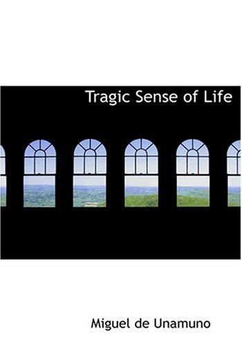 Cover for Miguel De Unamuno · Tragic Sense of Life (Hardcover Book) [Large Print, Large Type edition] (2008)