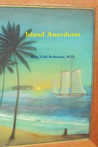 Cover for Riva Fidel Robinson M.d. · Island Anecdotes (Paperback Book) (2010)