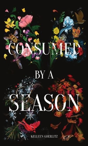 Cover for Kelleen Goerlitz · Consumed by a Season (Paperback Book) (2022)