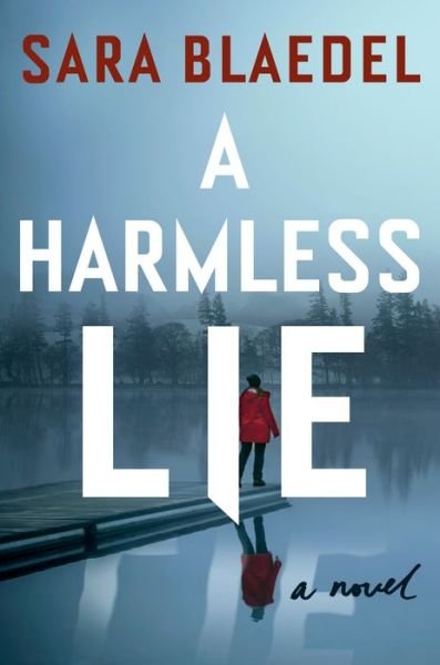 Cover for Sara Blaedel · A Harmless Lie: A Novel (Paperback Bog) (2022)