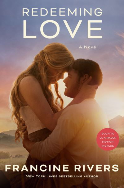 Cover for Francine Rivers · Redeeming Love (Movie Tie-In): A Novel (Paperback Book) (2021)