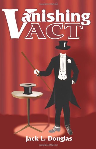 Vanishing Act - Jack L. Douglas - Boeken - iUniverse - 9780595138944 - 1 december 2000