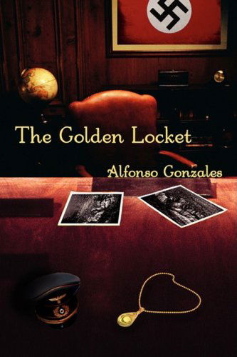 Cover for Alfonso Gonzales · The Golden Locket (Paperback Book) (2008)