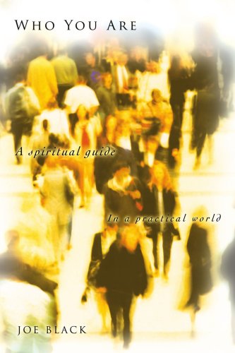 Cover for Joe Black · Who You Are: a Spiritual Guide (Paperback Book) (2007)
