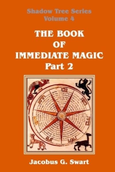 Cover for Jacobus G Swart · The Book of Immediate Magic - Part 2 (Paperback Book) (2018)