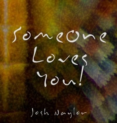 Cover for Josh Naylor · Someone Loves You (Hardcover Book) (2020)