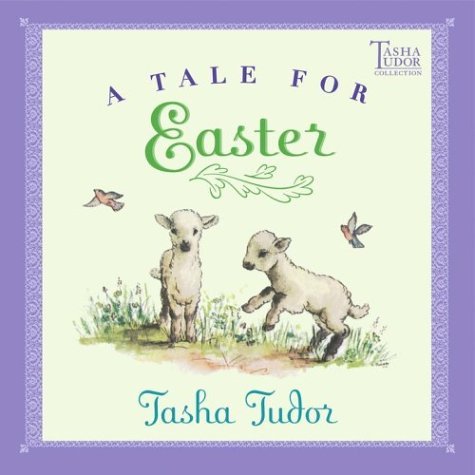 Cover for Tasha Tudor · A Tale for Easter (Tasha Tudor Collection) (Paperback Book) [Reprint edition] (2004)