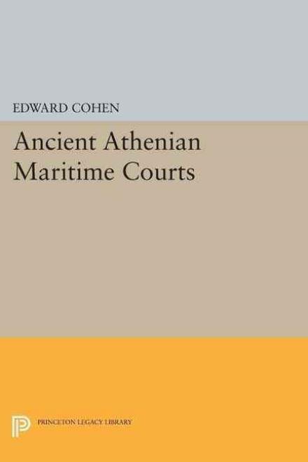 Cover for Edward Cohen · Ancient Athenian Maritime Courts - Princeton Legacy Library (Paperback Book) (2015)