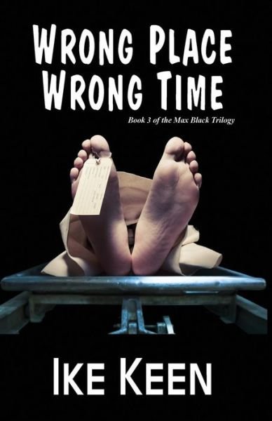 Cover for Ike Keen · Wrong Place, Wrong Time (Taschenbuch) (2015)