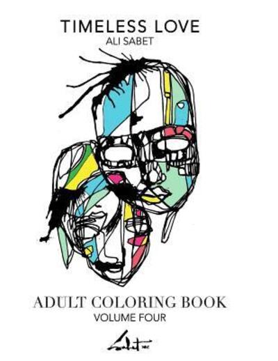 Cover for Ali Sabet · Adult Coloring Book by Ali Sabet, Timeless Love : Adult Coloring Book by Ali Sabet (Taschenbuch) (2015)