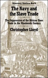 Cover for Christopher Lloyd · The Navy and the Slave Trade: The Suppression of the African Slave Trade in the Nineteenth Century (Hardcover Book) (1968)