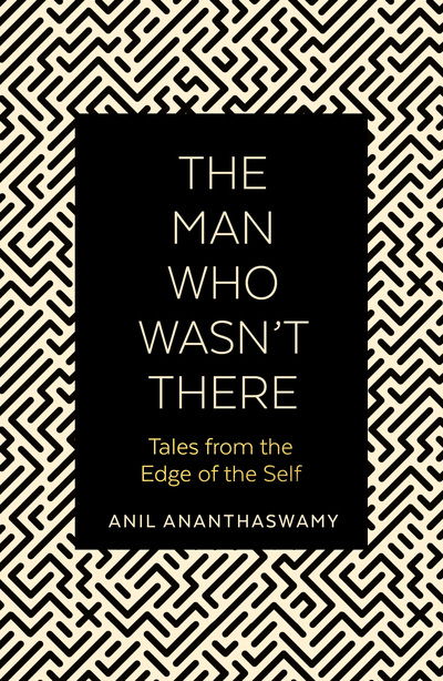 The Man Who Wasn't There: Tales from the Edge of the Self - Anil Ananthaswamy - Bøker - Duckworth Books - 9780715653944 - 5. mars 2020