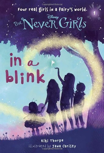 Cover for Kiki Thorpe · Never Girls #1: In a Blink (Disney: The Never Girls) - Never Girls (Paperback Book) (2013)