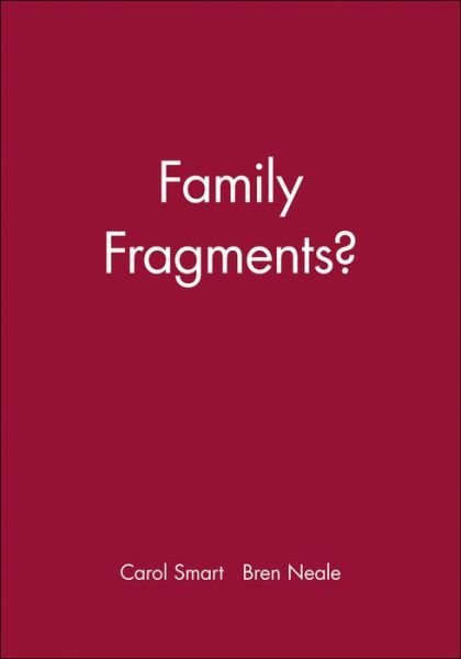 Smart, Carol (University of Manchester) · Family Fragments? (Taschenbuch) (1998)